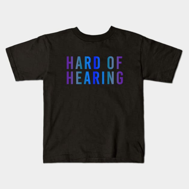 Hard of Hearing Kids T-Shirt by alienfolklore